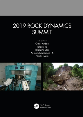 2019 Rock Dynamics Summit: Proceedings of the 2019 Rock Dynamics Summit (RDS 2019), May 7-11, 2019, Okinawa, Japan book