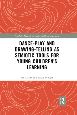 Dance-Play and Drawing-Telling as Semiotic Tools for Young Children’s Learning book