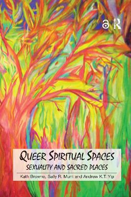 Queer Spiritual Spaces: Sexuality and Sacred Places book
