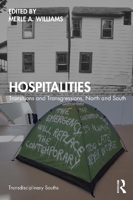 Hospitalities: Transitions and Transgressions, North and South by Merle A. Williams