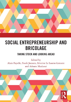 Social Entrepreneurship and Bricolage: Taking stock and looking ahead by Alain Fayolle