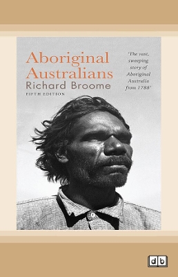 Aboriginal Australians (Fifth Edition): A history since 1788 book