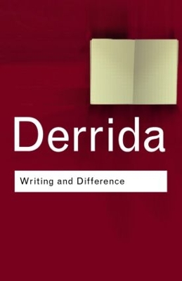 Writing and Difference by Jacques Derrida