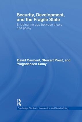 Security, Development and the Fragile State by David Carment