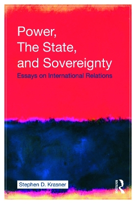 Power, the State, and Sovereignty by Stephen D. Krasner