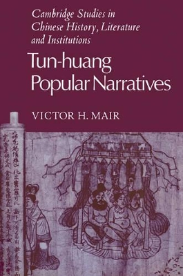 Tun-huang Popular Narratives by Victor H. Mair