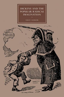 Dickens and the Popular Radical Imagination by Sally Ledger