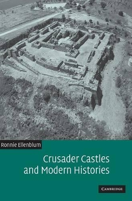 Crusader Castles and Modern Histories book