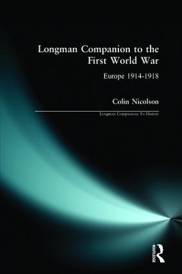 Longman Companion to the First World War by Colin Nicolson