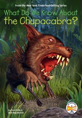 What Do We Know About the Chupacabra? book