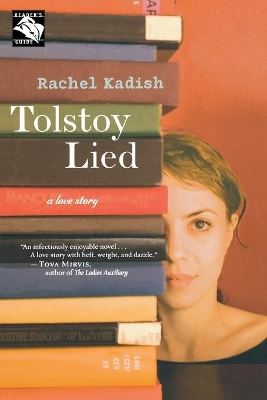 Tolstoy Lied by Rachel Kadish