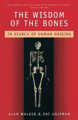 Wisdom of the Bones in Search of Human Origins book