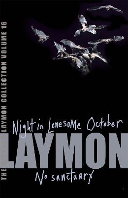 Richard Laymon Collection Volume 16: Night in the Lonesome October & No Sanctuary by Richard Laymon