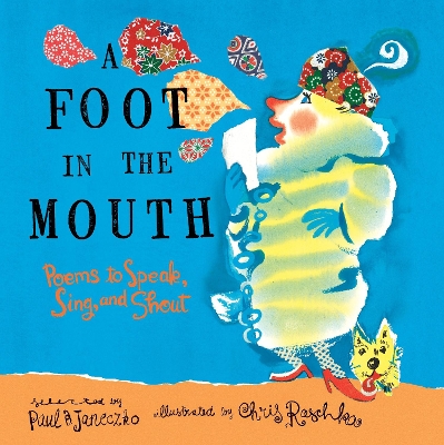 Foot in the Mouth: Poems to Speak, Sing, and Shout book