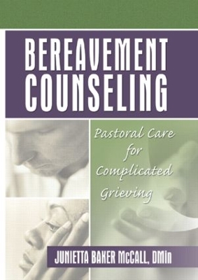 Bereavement Counseling: Pastoral Care for Complicated Grieving by Harold G Koenig