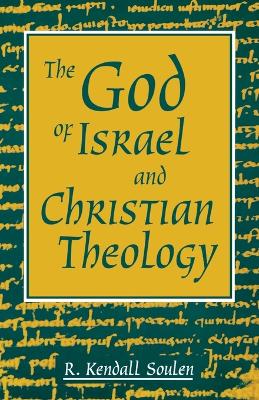 The God of Israel and Christian Theology book