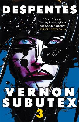 Vernon Subutex Three: The final book in the rock and roll cult trilogy by Virginie Despentes