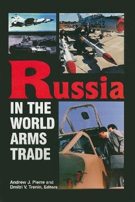 Russia in the World Arms Trade book