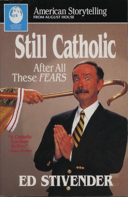 Still Catholic by Ed Stivender