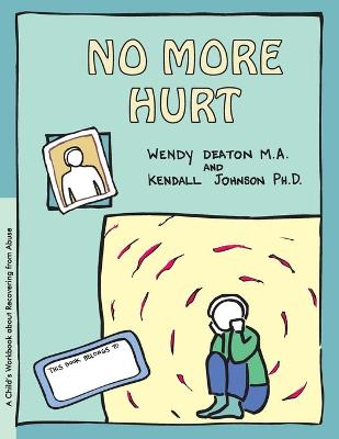 Grow: No More Hurt by Wendy Deaton