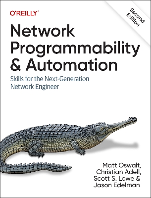 Network Programmability and Automation: Skills for the Next-Generation Network Engineer book