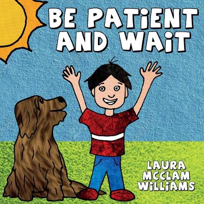 Be Patient and Wait book