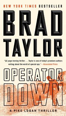 Operator Down: A Pike Logan Thriller by Brad Taylor