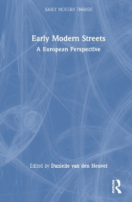 Early Modern Streets: A European Perspective book