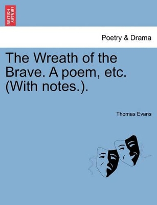 The Wreath of the Brave. a Poem, Etc. (with Notes.). book