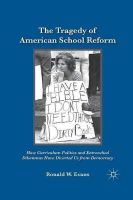 The Tragedy of American School Reform by Ronald W. Evans