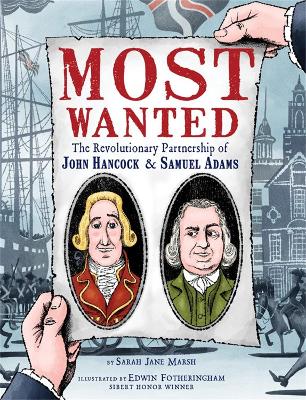 Most Wanted: The Revolutionary Partnership of John Hancock & Samuel Adams book