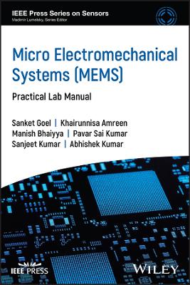 Micro Electromechanical Systems (MEMS): Practical Lab Manual book