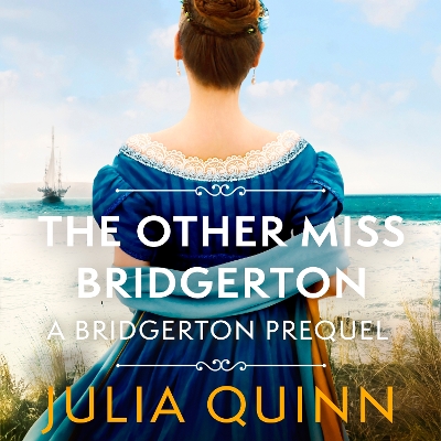 The Other Miss Bridgerton: A Bridgerton Prequel by Julia Quinn