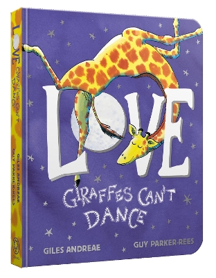 Love from Giraffes Can't Dance Board Book by Giles Andreae