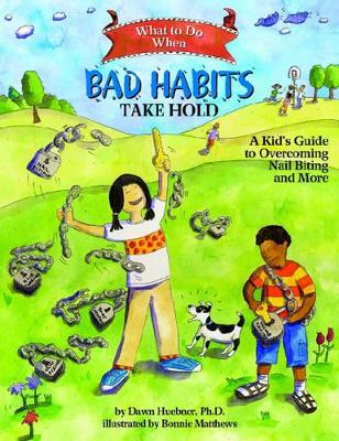 What to Do When Bad Habits Take Hold book