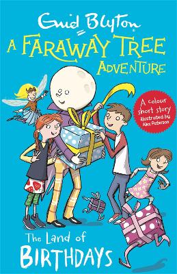 A Faraway Tree Adventure: The Land of Birthdays: Colour Short Stories book