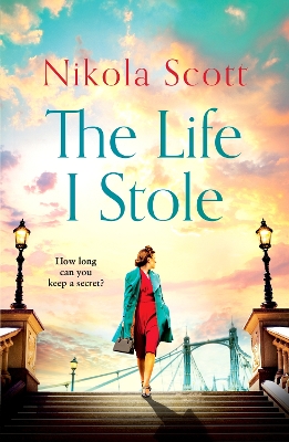 The Life I Stole: A heartwrenching historical novel of love, betrayal and a young woman's tragic secret book