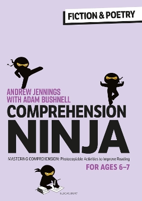 Comprehension Ninja for Ages 6-7: Fiction & Poetry: Comprehension worksheets for Year 2 book