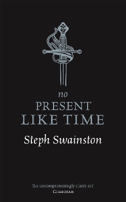 No Present Like Time by Steph Swainston