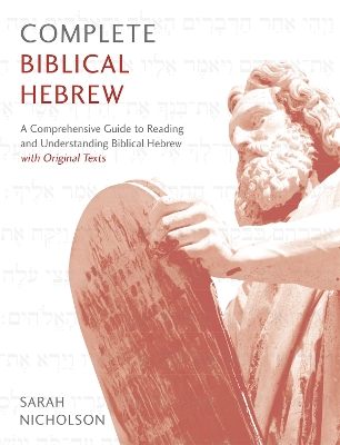 Complete Biblical Hebrew by Sarah Nicholson