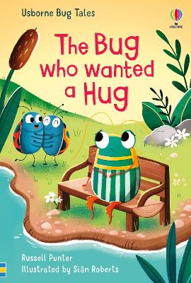 The Bug Who Wanted A Hug by Russell Punter