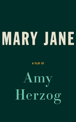 Mary Jane (Tcg Edition) by Amy Herzog