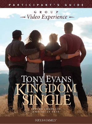 Kingdom Single Group Video Experience Participant's Guide by Tony Evans