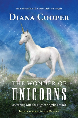The Wonder of Unicorns: Ascending with the Higher Angelic Realms book