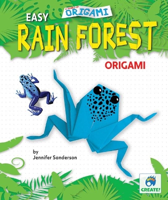 Easy Rain Forest Origami by Jennifer Sanderson