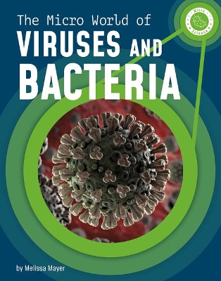 The Micro World of Viruses and Bacteria book