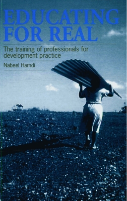 Educating for Real: The training of professionals for development practice book