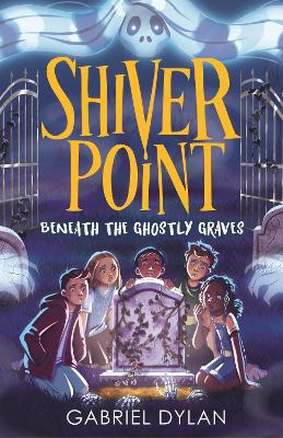 Shiver Point: Beneath the Ghostly Graves book