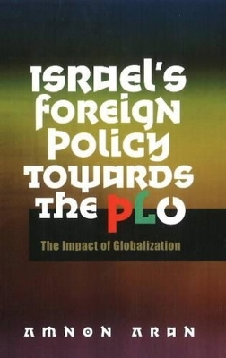 Israel's Foreign Policy Towards the PLO book