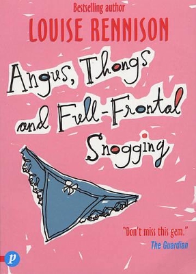 Angus, Thongs and Full-frontal Snogging: Confessions of Georgia Nicolson by Louise Rennison